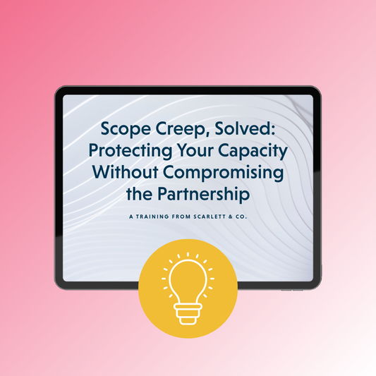 Scope Creep, Solved: Protecting Your Capacity Without Compromising the Partnership