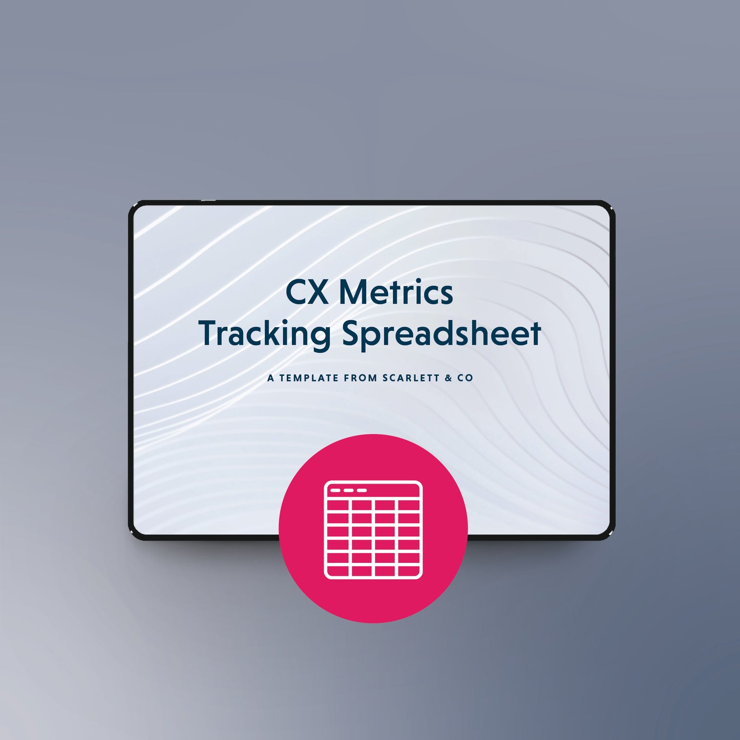 CX Metrics Tracking Spreadsheet